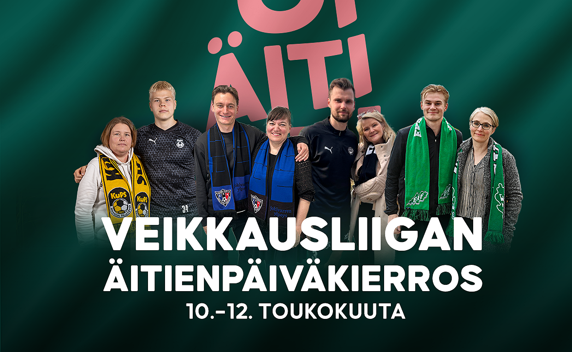 Oi äiti on! – Veikkausliigan tuleva kierros on äitienpäiväkierros