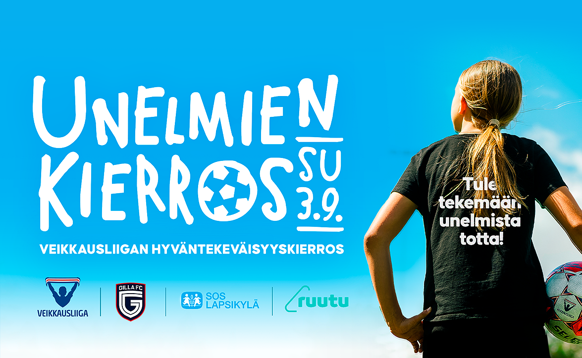 ​Veikkausliiga ja Gilla FC tempaisevat Unelmien kierroksella